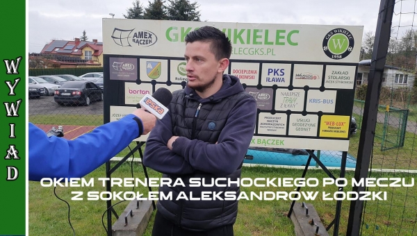 WikielecTV: Trener Łukasz Suchocki ocenia mecz z Sokołem Aleksandrów Łódzki