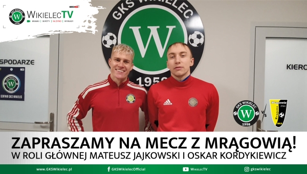 WikielecTV: Mateusz i Oskar zapraszają na sobotni mecz z Mrągowią