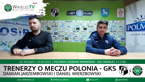 WikielecTV: Konferencja prasowa po meczu Polonia Lidzbark Warmiński - GKS Wikielec 1:1 (1:0)