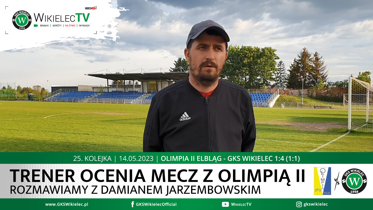 WikielecTV: Trener ocenia mecz z Olimpią II Elbląg