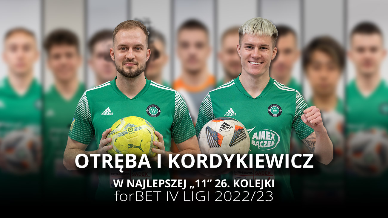 Otręba i Kordykiewicz w najlepszej „11” 26. kolejki forBET IV ligi