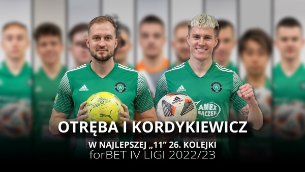 Otręba i Kordykiewicz w najlepszej „11” 26. kolejki forBET IV ligi