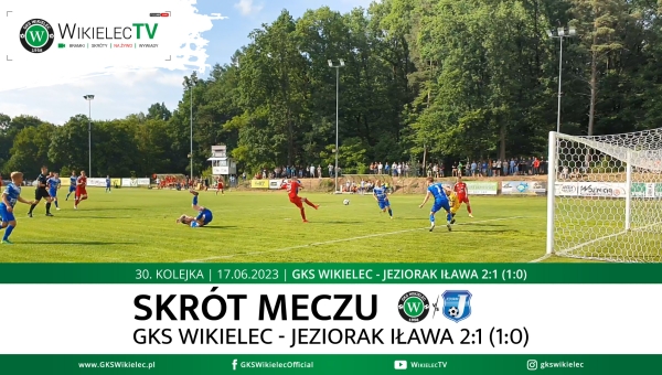 WikielecTV: Skrót meczu GKS Wikielec - Jeziorak Iława 2:1 (1:0)