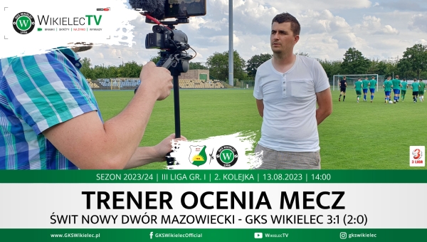 WikielecTV: Trener Damian Jarzembowski ocenia mecz ze Świtem