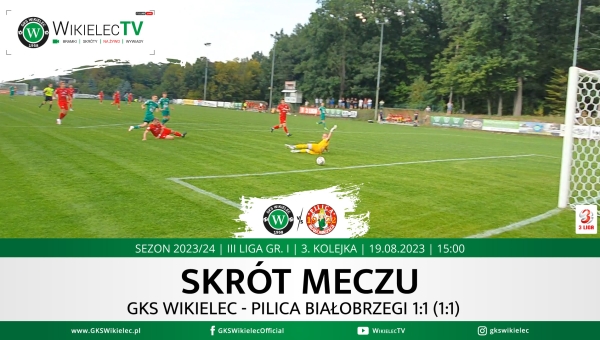 WikielecTV: Skrót meczu GKS Wikielec - Pilica Białobrzegi 1:1 (1:1)