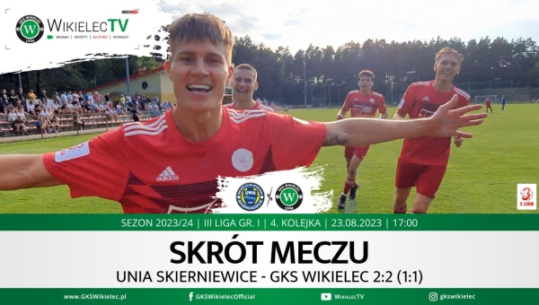 WikielecTV: Skrót meczu Unia Skierniewice - GKS Wikielec 2:2 (1:1)