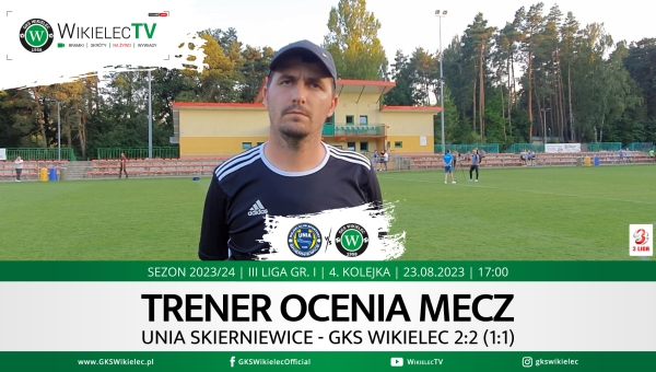 WikielecTV: Trener Damian Jarzembowski ocenia mecz z Unią Skierniewice