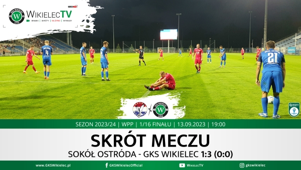 WikielecTV: Skrót meczu Sokół Ostróda - GKS Wikielec 1:3 (0:0)