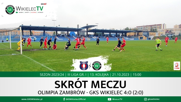 WikielecTV: Skrót meczu Olimpia Zambrów - GKS Wikielec 4:0 (2:0)