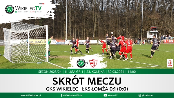 WikielecTV: Skrót meczu GKS Wikielec - ŁKS Łomża 0:1 (0:0)