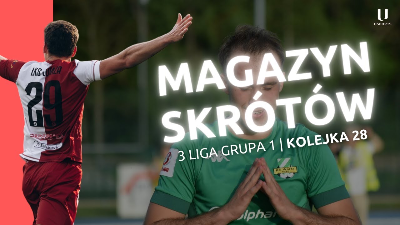 uSports: Magazyn Skrótów 28. kolejki III ligi gr. I